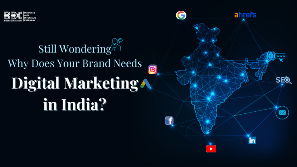 Still Wondering Why Your Brand Needs Digital Marketing in India?