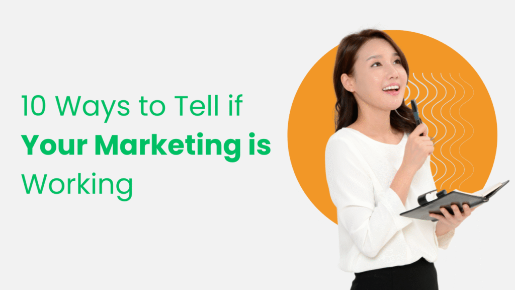 10 Ways to Tell if Your Marketing is Working