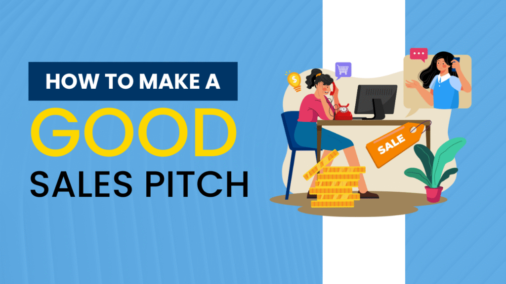 How to Make a Good Sales Pitch