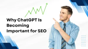 Why ChatGPT Is Becoming Important for SEO