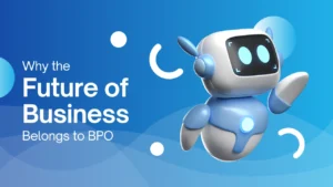 Why the Future of Business Belongs to BPO